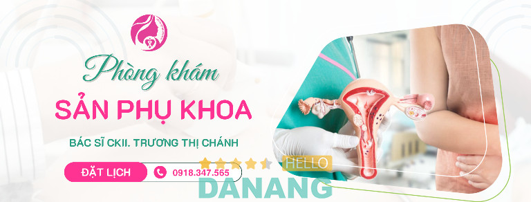 Phòng khám Sản phụ khoa Bs. Trương Thị Chánh tại Đà Nẵng