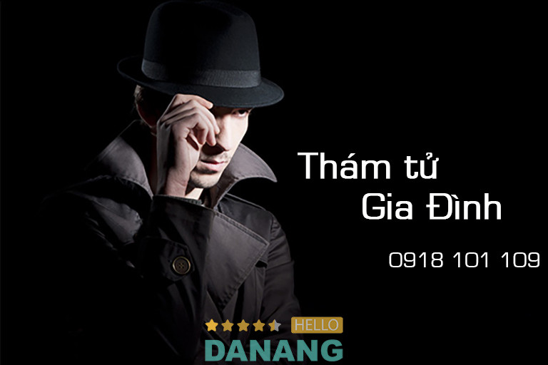 Công ty dịch vụ thám tử Gia Đình uy tín ở Đà nẵng